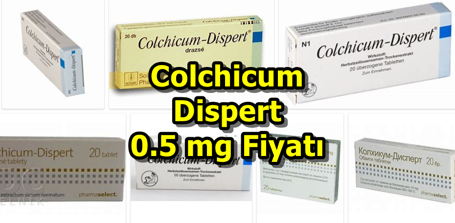 Colchicum Dispert İlaç 0.5 mg Fiyatı