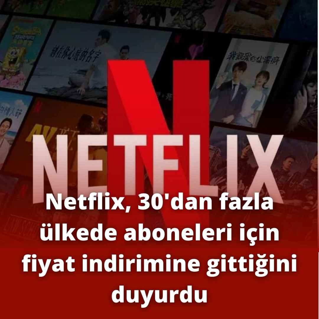 Netflix, 30'dan fazla ülkede aboneleri için fiyat indirimine gittiğini duyurdu